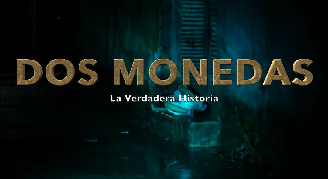 ESTE VIERNES, GRAN ESTRENO DE LA PELÍCULA “DOS MONEDAS: LA VERDADERA HISTORIA”
